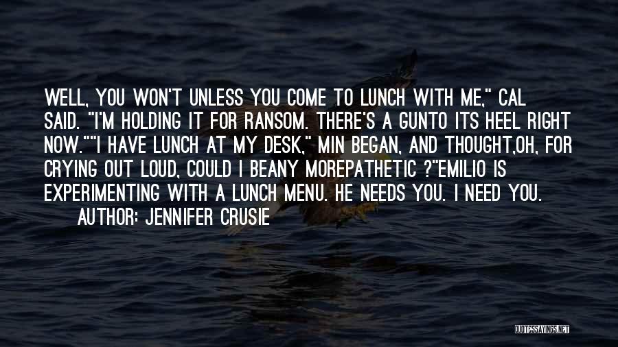 I Need You There Quotes By Jennifer Crusie