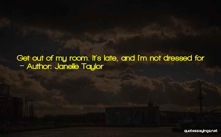 I Need You Tonight Quotes By Janelle Taylor