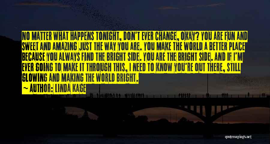 I Need You Tonight Quotes By Linda Kage