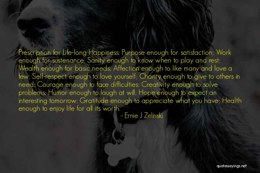 I Need Your Love And Affection Quotes By Ernie J Zelinski I Need Your Love And Affection Quotes By Ernie J Zelinski