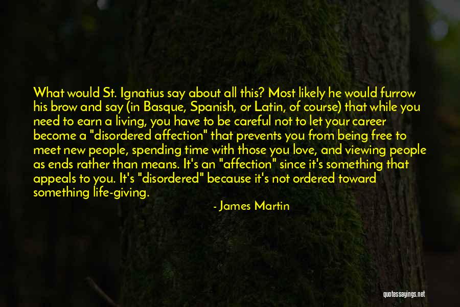 I Need Your Love And Affection Quotes By James Martin I Need Your Love And Affection Quotes By James Martin