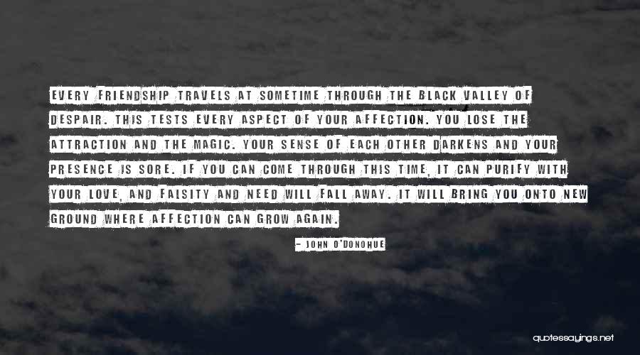 I Need Your Love And Affection Quotes By John O'Donohue I Need Your Love And Affection Quotes By John O'Donohue