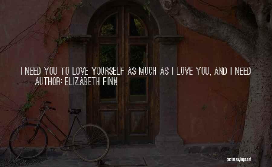 I Need Your Love God Quotes By Elizabeth Finn