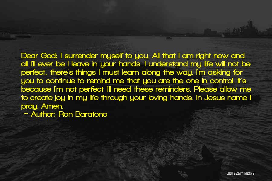 I Need Your Love God Quotes By Ron Baratono