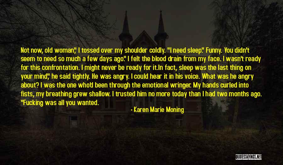 I Need Your Shoulder Quotes By Karen Marie Moning I Need Your Shoulder Quotes By Karen Marie Moning