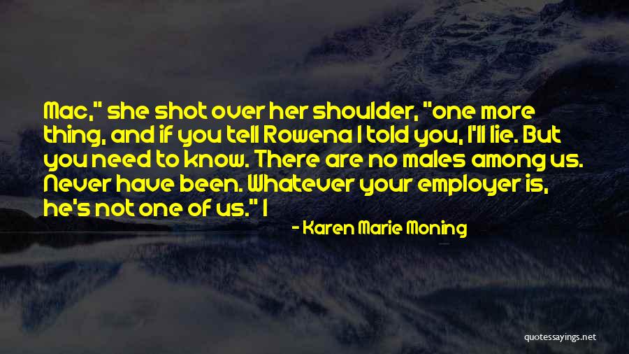 I Need Your Shoulder Quotes By Karen Marie Moning I Need Your Shoulder Quotes By Karen Marie Moning