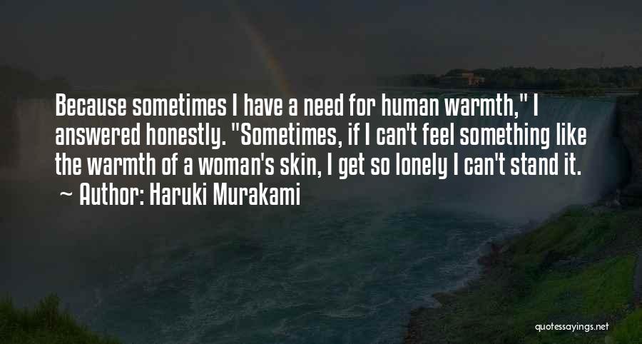 I Need Your Warmth Quotes By Haruki Murakami