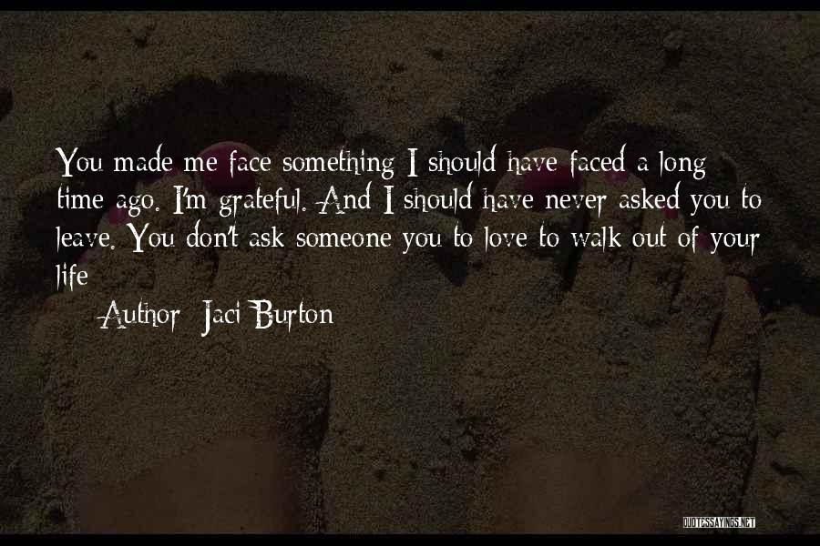 I Never Asked You To Love Me Quotes By Jaci Burton