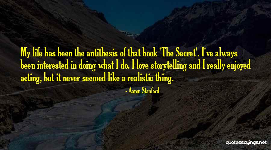 I Never Been In Love Quotes By Aaron Stanford I Never Been In Love Quotes By Aaron Stanford