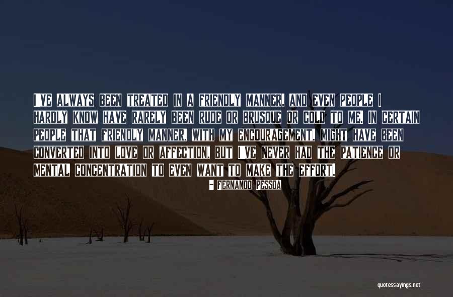 I Never Been In Love Quotes By Fernando Pessoa I Never Been In Love Quotes By Fernando Pessoa