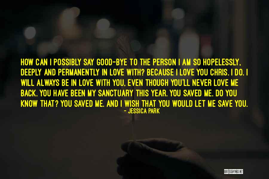 I Never Been In Love Quotes By Jessica Park