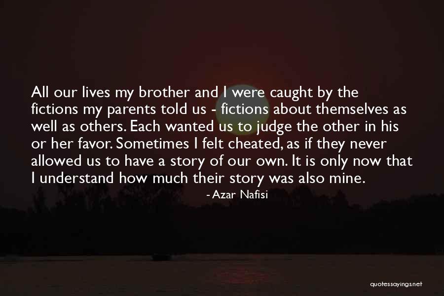 I Never Cheated On You Quotes By Azar Nafisi I Never Cheated On You Quotes By Azar Nafisi