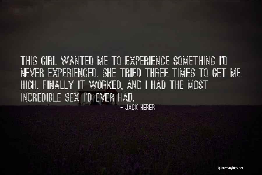 I Never Get The Girl Quotes By Jack Herer I Never Get The Girl Quotes By Jack Herer