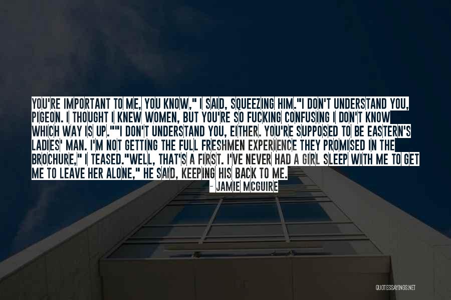 I Never Get The Girl Quotes By Jamie McGuire I Never Get The Girl Quotes By Jamie McGuire