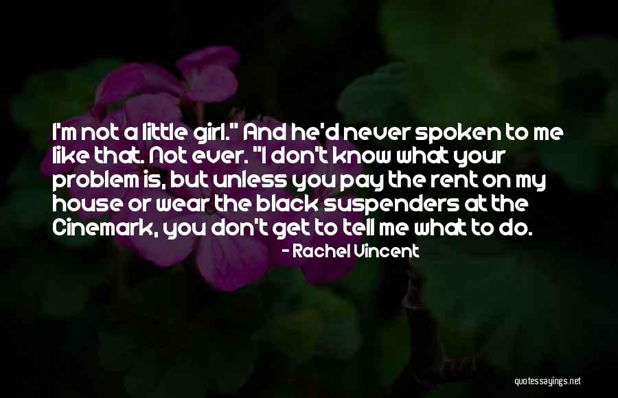 I Never Get The Girl Quotes By Rachel Vincent I Never Get The Girl Quotes By Rachel Vincent