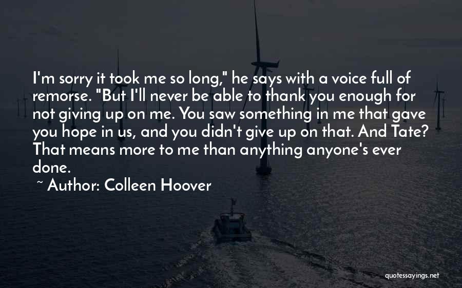 I Never Give Up On Us Quotes By Colleen Hoover