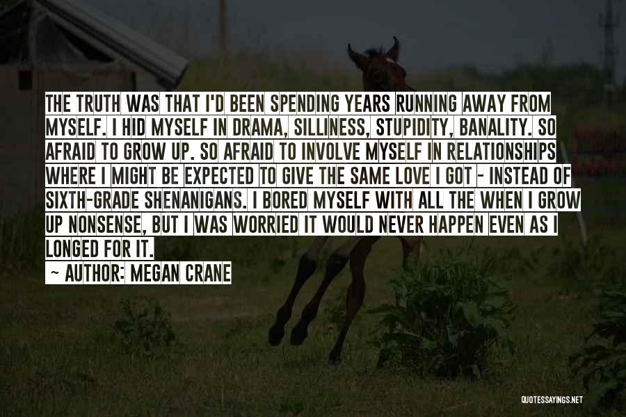 I Never Grow Up Quotes By Megan Crane