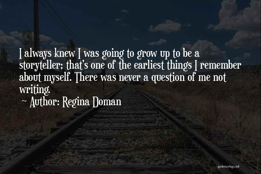 I Never Grow Up Quotes By Regina Doman