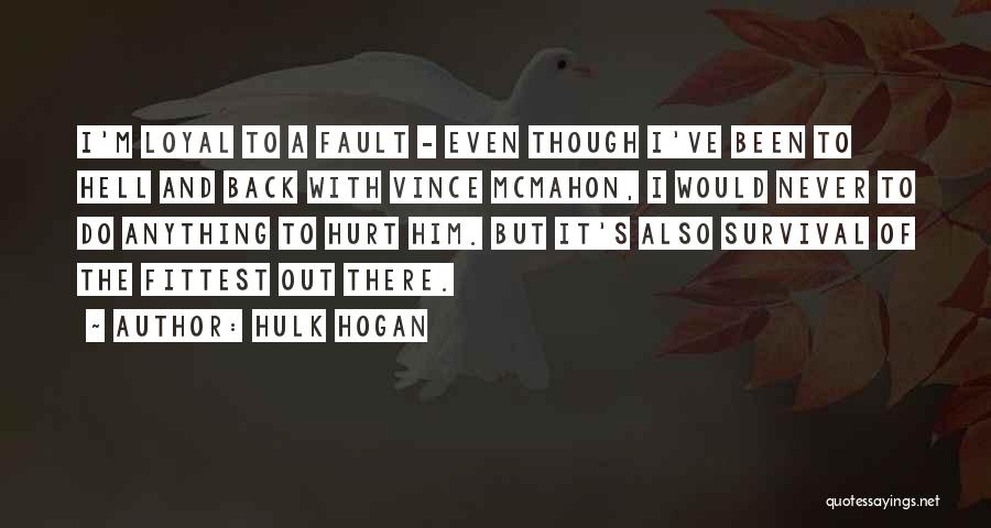 I Never Hurt Quotes By Hulk Hogan
