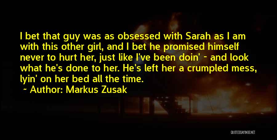 I Never Hurt Quotes By Markus Zusak