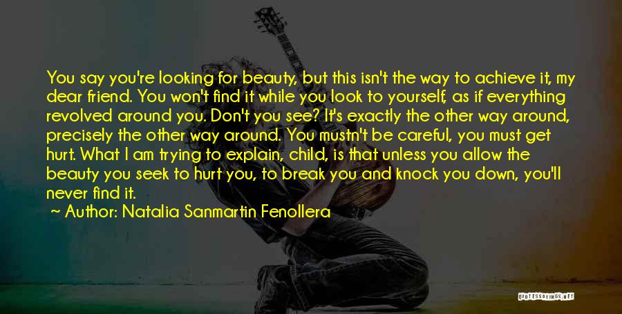 I Never Hurt Quotes By Natalia Sanmartin Fenollera