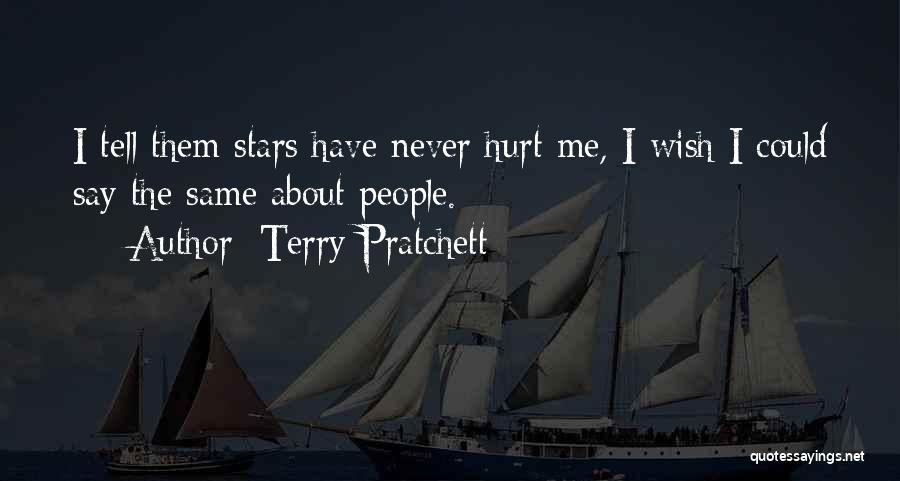 I Never Hurt Quotes By Terry Pratchett