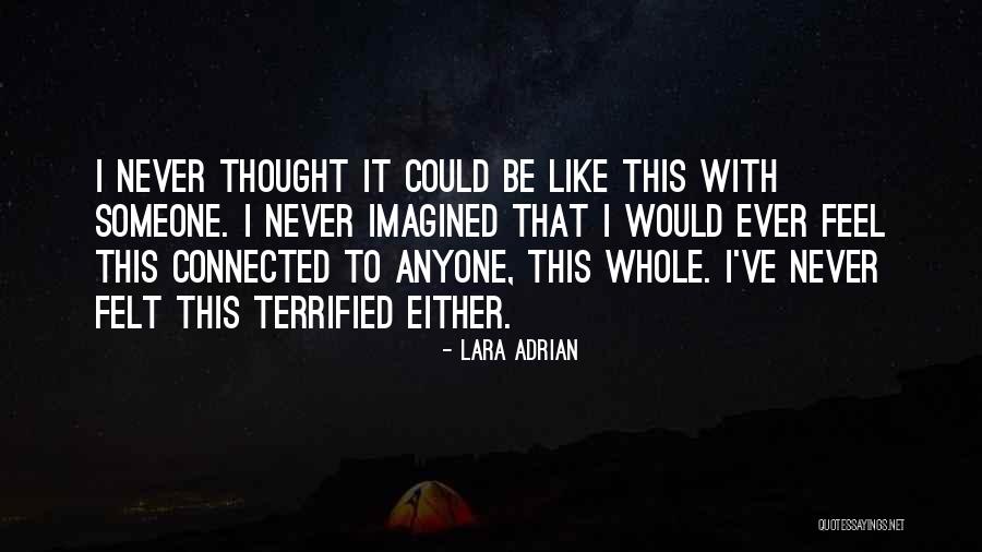 I Never Imagined Quotes By Lara Adrian I Never Imagined Quotes By Lara Adrian