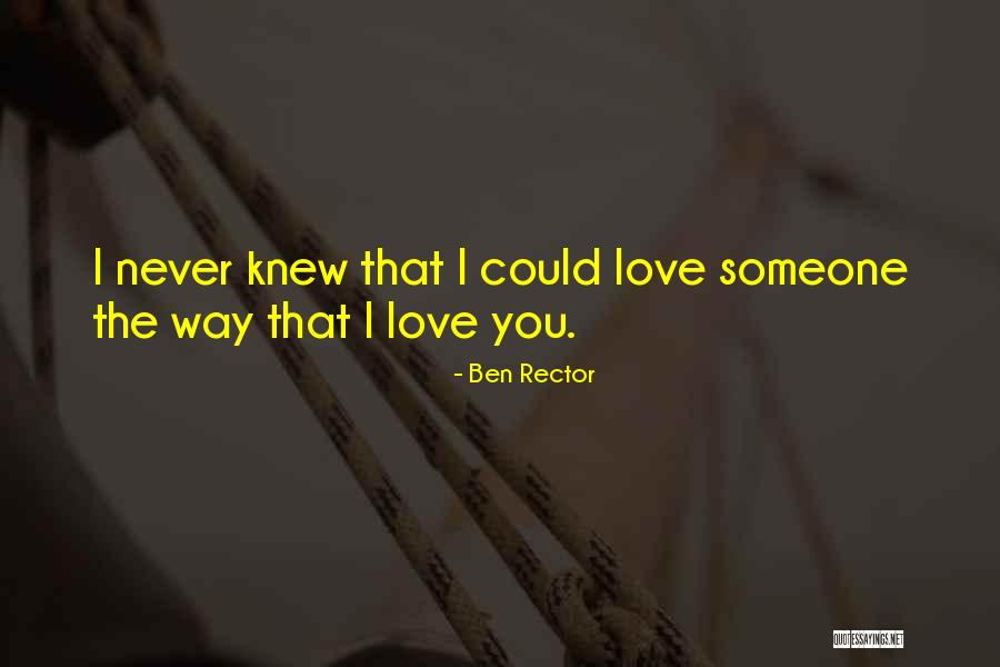 I Never Knew How Much I Love You Quotes By Ben Rector