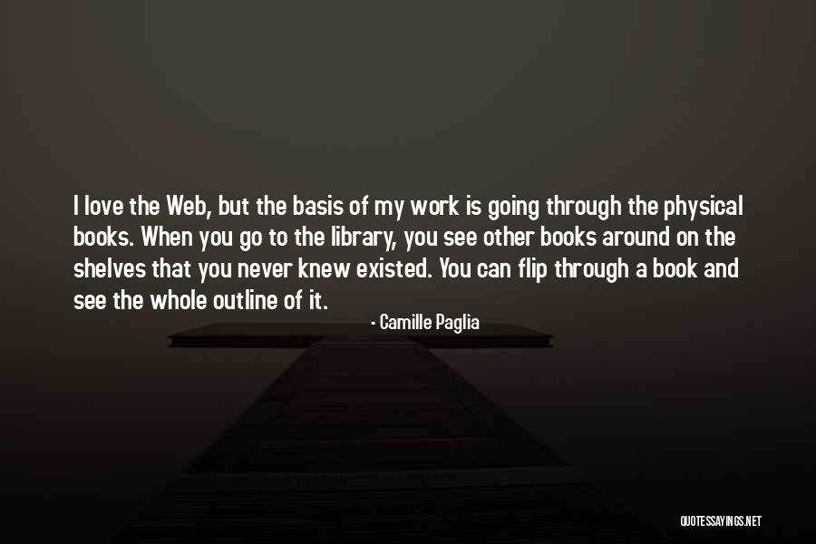 I Never Knew How Much I Love You Quotes By Camille Paglia