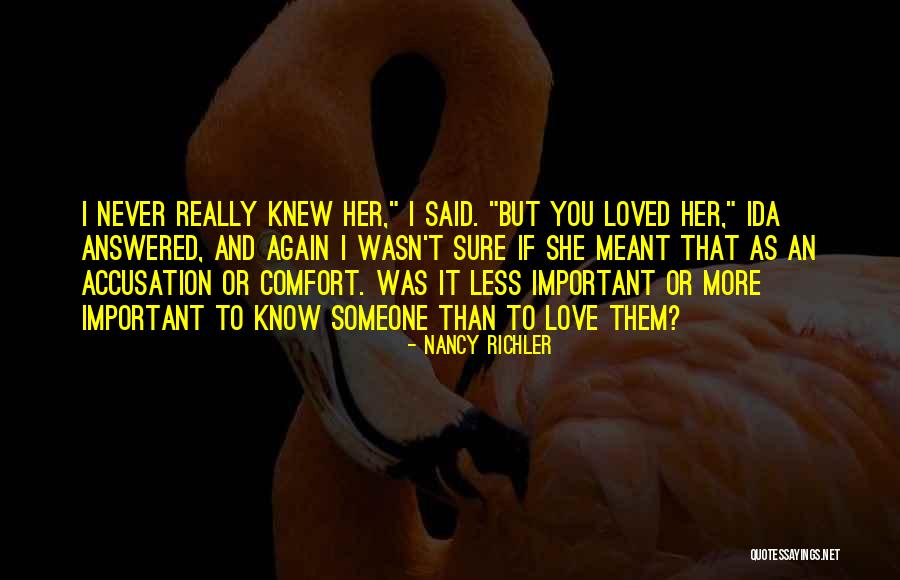 I Never Knew How Much I Love You Quotes By Nancy Richler