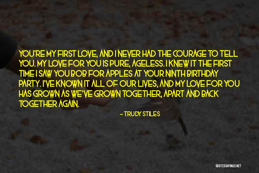 I Never Knew How Much I Love You Quotes By Trudy Stiles