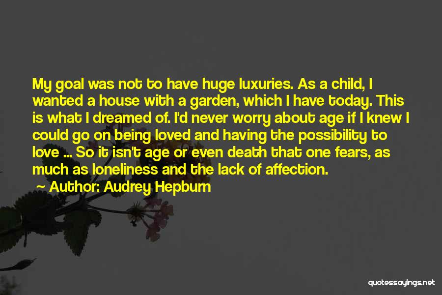 I Never Knew I Could Love Quotes By Audrey Hepburn