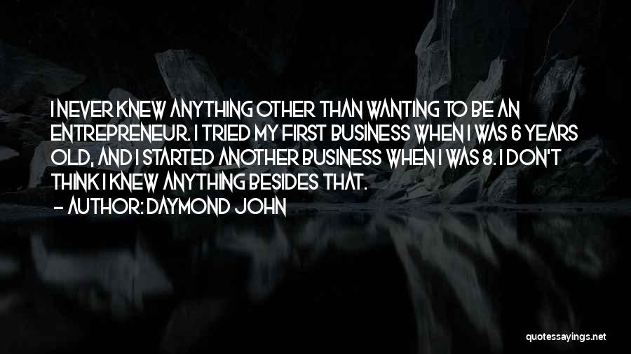I Never Knew Quotes By Daymond John
