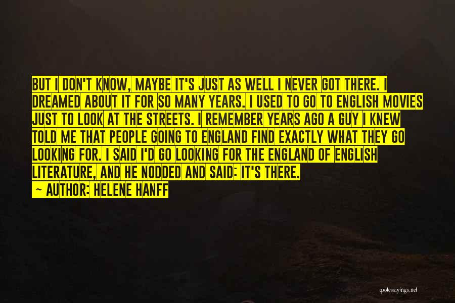 I Never Knew Quotes By Helene Hanff