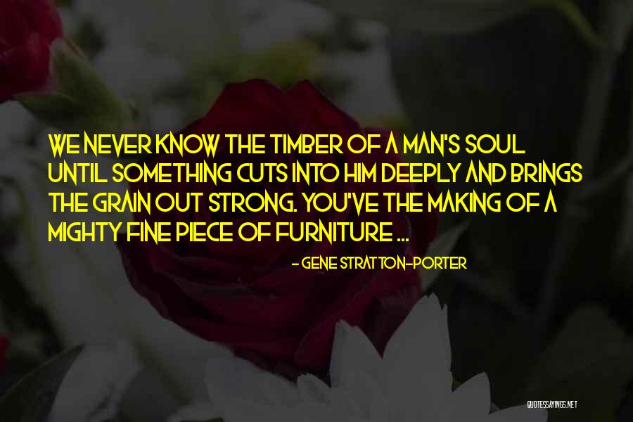 I Never Know How Strong I Was Quotes By Gene Stratton-Porter I Never Know How Strong I Was Quotes By Gene Stratton-Porter