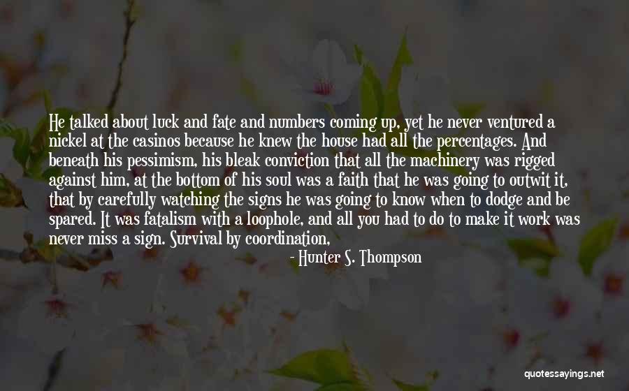 I Never Know How Strong I Was Quotes By Hunter S. Thompson I Never Know How Strong I Was Quotes By Hunter S. Thompson