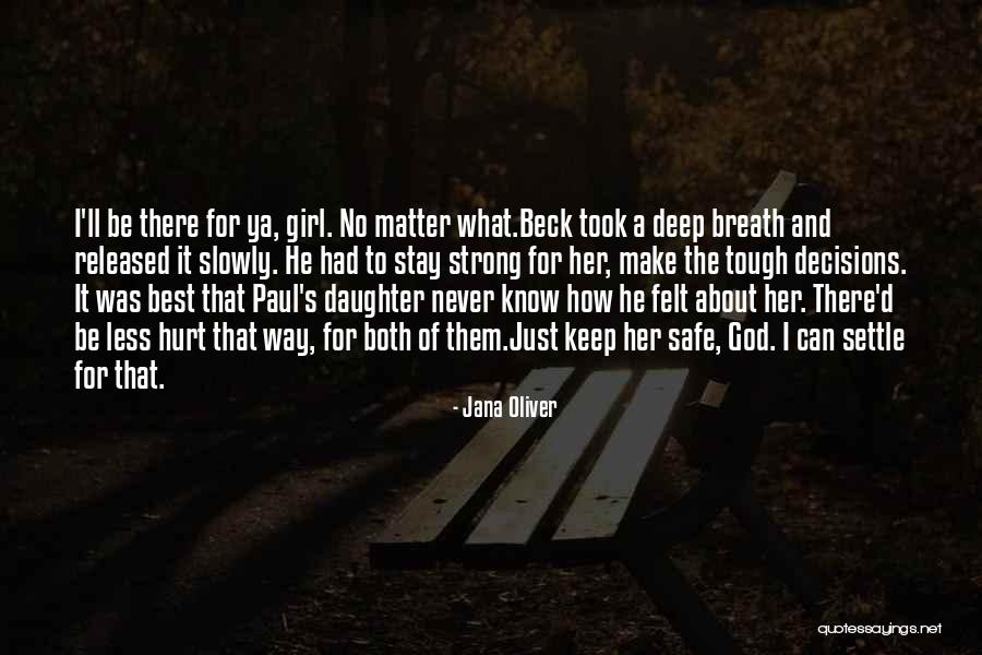 I Never Know How Strong I Was Quotes By Jana Oliver I Never Know How Strong I Was Quotes By Jana Oliver