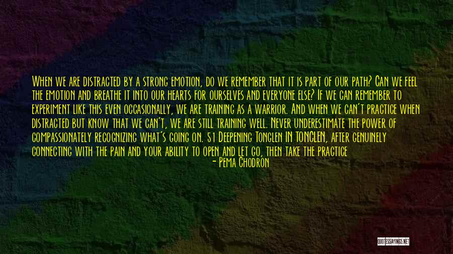 I Never Know How Strong I Was Quotes By Pema Chodron I Never Know How Strong I Was Quotes By Pema Chodron