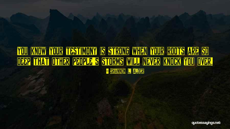 I Never Know How Strong I Was Quotes By Shannon L. Alder I Never Know How Strong I Was Quotes By Shannon L. Alder