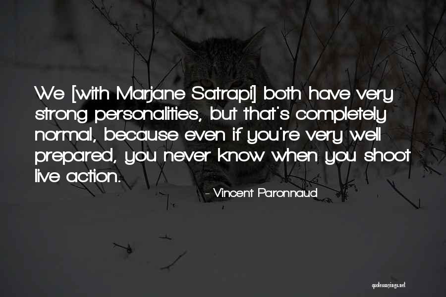 I Never Know How Strong I Was Quotes By Vincent Paronnaud I Never Know How Strong I Was Quotes By Vincent Paronnaud