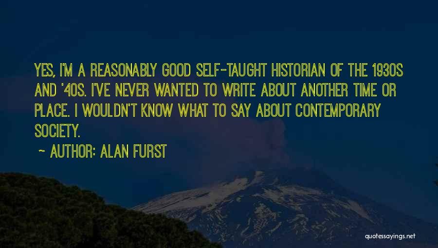 I Never Know What To Say Quotes By Alan Furst