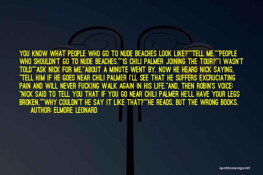 I Never Know What To Say Quotes By Elmore Leonard