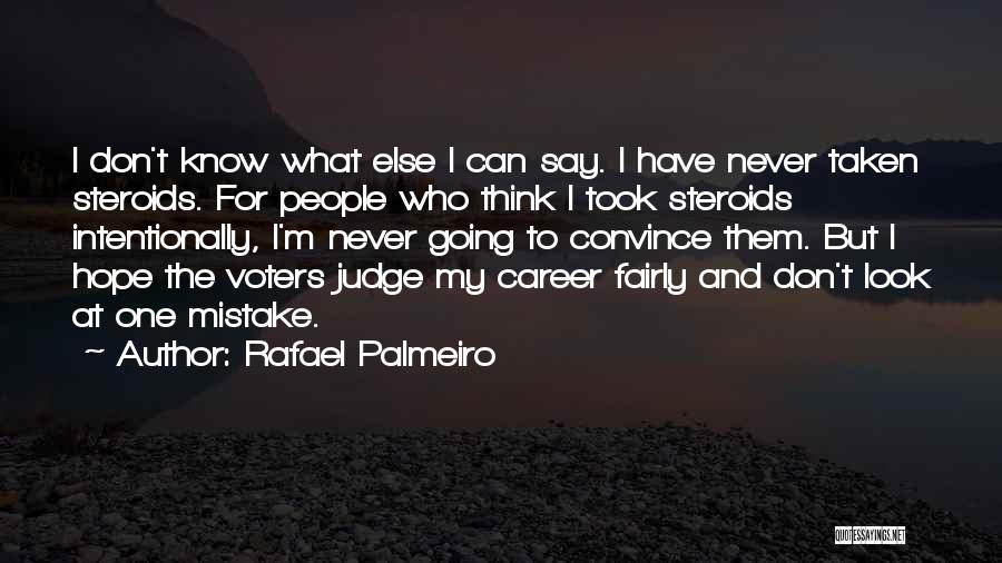 I Never Know What To Say Quotes By Rafael Palmeiro