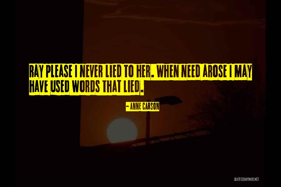 I Never Lied Quotes By Anne Carson I Never Lied Quotes By Anne Carson