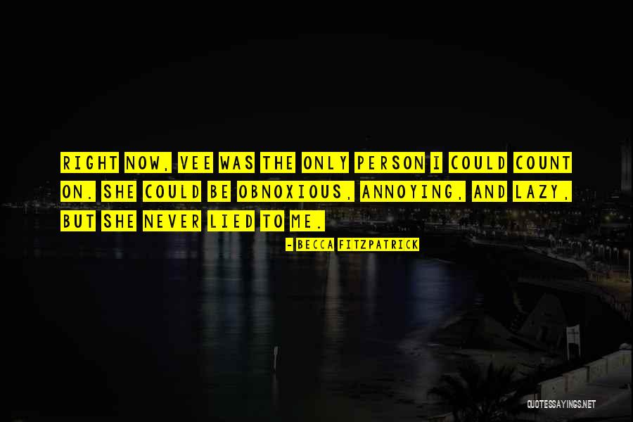 I Never Lied Quotes By Becca Fitzpatrick I Never Lied Quotes By Becca Fitzpatrick