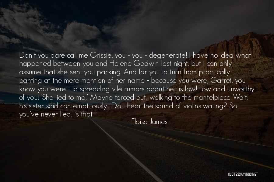 I Never Lied Quotes By Eloisa James I Never Lied Quotes By Eloisa James