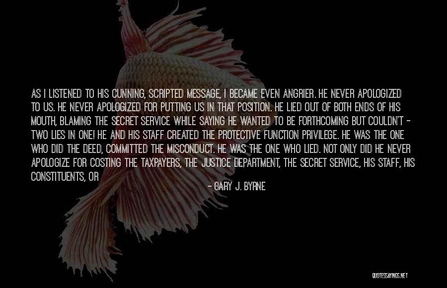 I Never Lied Quotes By Gary J. Byrne I Never Lied Quotes By Gary J. Byrne