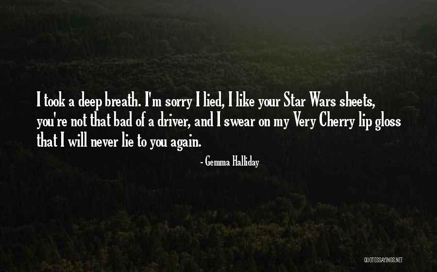 I Never Lied Quotes By Gemma Halliday I Never Lied Quotes By Gemma Halliday