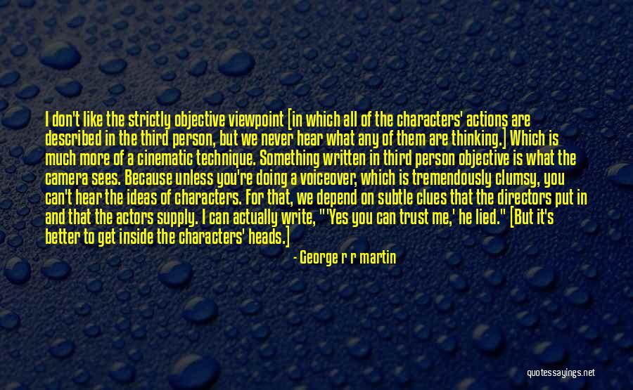 I Never Lied Quotes By George R R Martin I Never Lied Quotes By George R R Martin