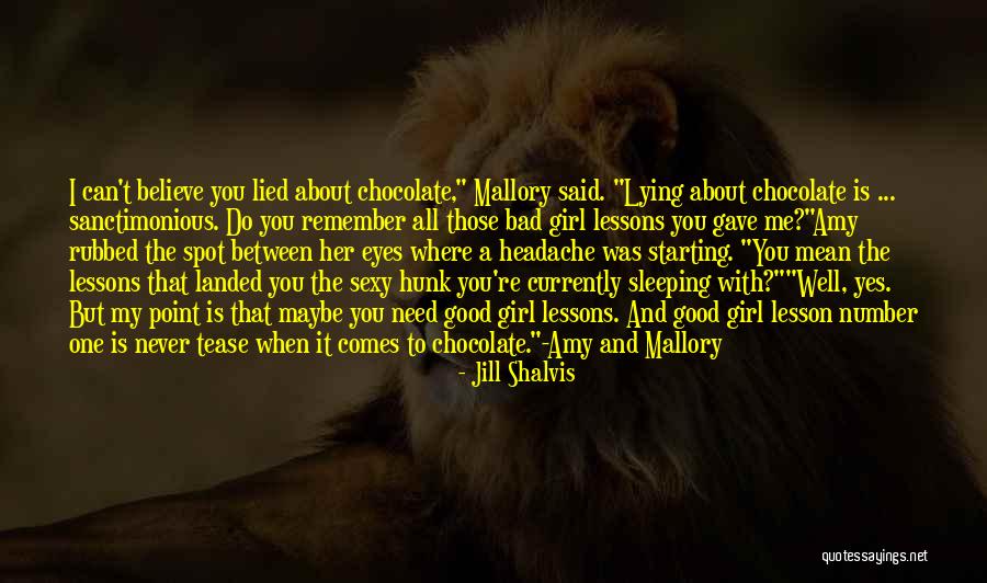 I Never Lied Quotes By Jill Shalvis I Never Lied Quotes By Jill Shalvis